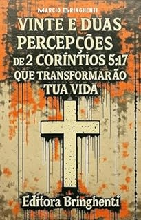 Livro Vinte e Duas Percepções de 2 Coríntios 5:17 que Transformarão Tua Vida