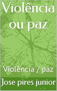 Violência ou paz: Violência / paz