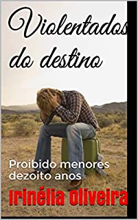 Livro Violentados do destino : Proibido menores dezoito anos