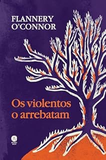 Livro Os violentos o arrebatam