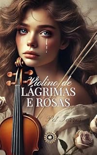 Livro Violino de Lágrimas e Rosas