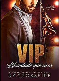 Livro VIP: Liberdade que vicia