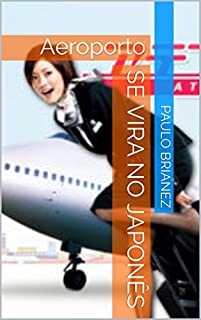 Livro Se vira no japonês: Aeroporto (viagem Livro 1)