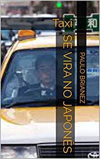 Se vira no japonês: Taxi (viagem Livro 2)