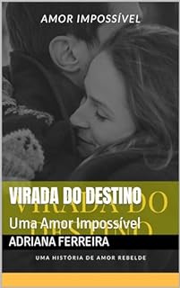 Livro Virada do Destino: Uma Amor Impossível