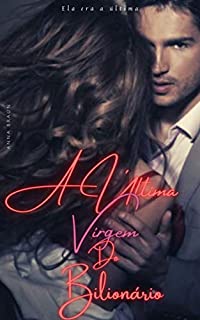 Livro A ÚLTIMA VIRGEM DO BILIONÁRIO: A APOSTA