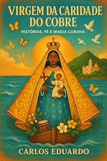 Livro Virgem da Caridade do Cobre – Histórias, Fé e Magia Cubana