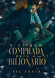 Livro A VIRGEM COMPRADA PARA O BILIONÁRIO