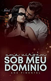Livro UMA VIRGEM SOB MEU DOMÍNIO