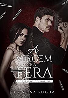 Livro A VIRGEM E A FERA: A obsessão do mafioso