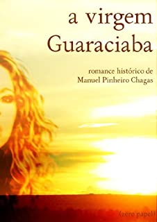 Livro A virgem guaraciaba (romance histórico)