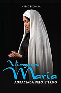 Livro Virgem Maria - Agraciada pelo Eterno