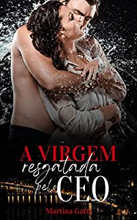 Livro A VIRGEM RESGATADA PELO CEO