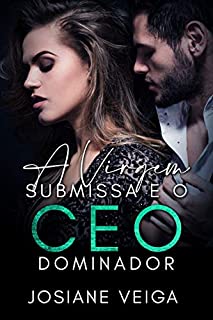 Livro A VIRGEM SUBMISSA E O CEO DOMINADOR