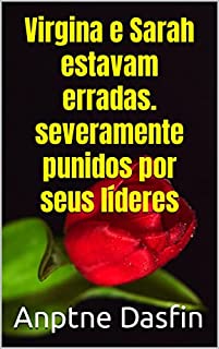 Livro Virgina e Sarah estavam erradas. severamente punidos por seus líderes