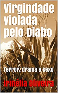 Livro Virgindade violada pelo Diabo: Terror, drama e sexo