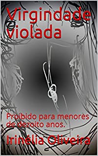 Livro Virgindade violada: Proibido para menores de dezoito anos.