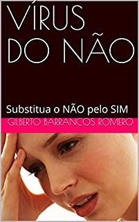 Livro VÍRUS DO NÃO: Substitua o NÃO pelo SIM