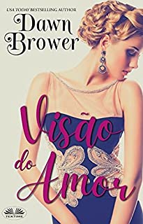 Livro Visão do Amor: Conectados através do tempo