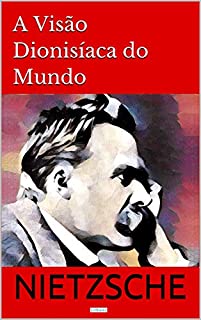 Livro A Visão Dionisíaca do Mundo (Coleção Nietzsche)