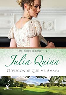 Livro O visconde que me amava (Os Bridgertons Livro 2)