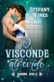 Livro O visconde atrevido (Darling Love Livro 4)