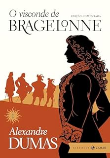 Livro O visconde de Bragelonne: edição comentada (vol.1)