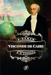 Livro Visconde de Cairu: O homem e o liberal