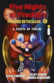 Livro A visita do coelho: (Five Nights at Freddy’s: Pavores de Fazbear) (Five Nights at Freddy’s - Pavores de Fazbear Livro 5)
