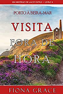 Livro Visita Fora De Hora (Um Mistério de Lacey Doyle — Livro 4)