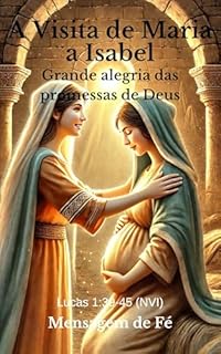 Livro A Visita de Maria a Isabel: Grande Alegria das Promessas de Deus