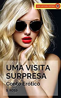 Livro Uma Visita Surpresa: Conto Erótico com Homem Mais Velho