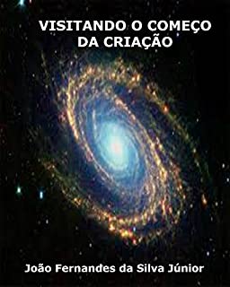 VISITANDO O COMEÇO DA CRIAÇÃO: Evolução do Pensamento Científico na Terra