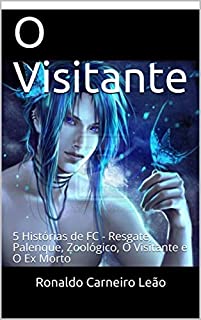 Livro O Visitante: 5 Histórias de FC - Resgate, Palenque, Zoológico, O Visitante e O Ex Morto
