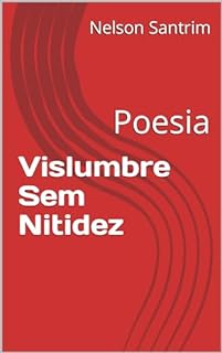 Livro Vislumbre Sem Nitidez: Poesia