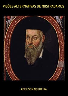 Livro Visões Alternativas De Nostradamus
