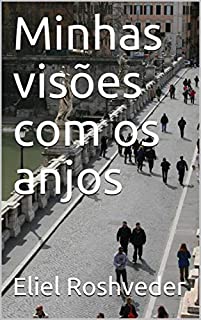 Livro Minhas visões com os anjos (Meditação Livro 28)