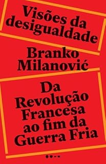 Livro Visões da desigualdade: Da Revolução Francesa até o fim da Guerra Fria