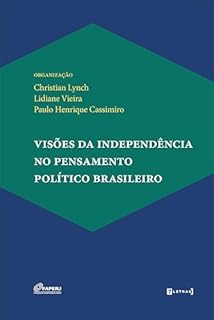 Livro Visões da independência no pensamento político brasileiro