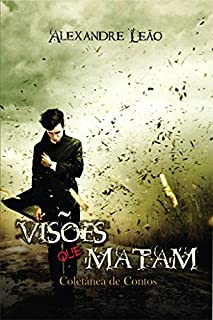 Livro VISÕES QUE MATAM