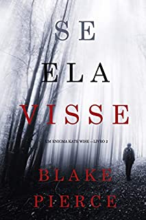 Livro Se Ela Visse (Um Enigma Kate Wise —Livro 2)