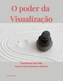 Livro O Poder da visualização: Como Transformar Seus Sonhos em Realidade