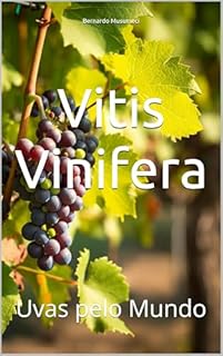 Livro Vitis Vinifera: Uvas pelo Mundo (Wines of the World)