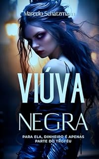 Livro Viúva Negra: Para Ela, Dinheiro É Apenas Parte Do Troféu