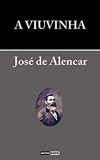Livro A VIUVINHA - JOSÉ DE ALENCAR (COM NOTAS)(BIOGRAFIA)(ILUSTRADO)