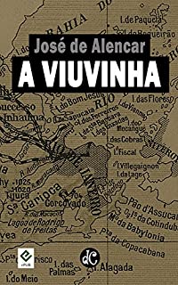 Livro A Viuvinha: Texto Integral (Romances Urbanos de José de Alencar Livro 2)