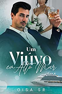 Livro Um Viúvo em Alto Mar : Um reencontro, um contrato