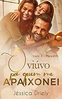 Livro O Viúvo Por Quem Me Apaixonei : - Meredith (Livro 3)