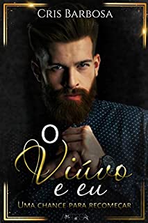 Livro O Viúvo e Eu: Uma chance para recomeçar