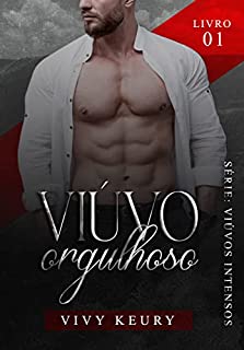 Livro Viúvo Orgulhoso: SÉRIE: VIÚVOS INTENSOS — Livro 1